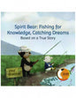 Spirit Bear Fishing for Knowledge