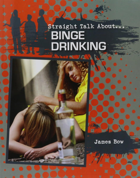 Straight Talk About Binge Drinking Teens