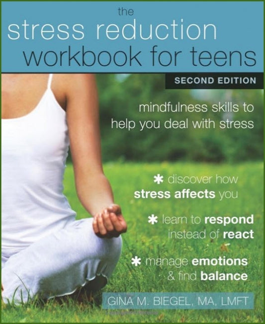 Stress Reduction Workbook For Teens