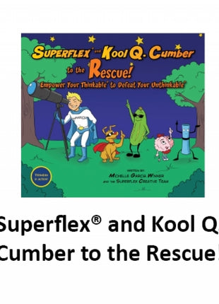 Superflex and Kool Q. Cumber to the Rescue!©