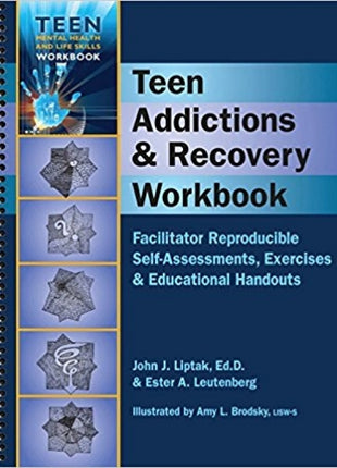 Teen Addictions & Recovery Workbook