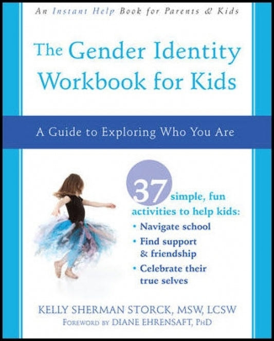 Gender Identity Workbook for Kids: A Guide to Exploring Who You Are