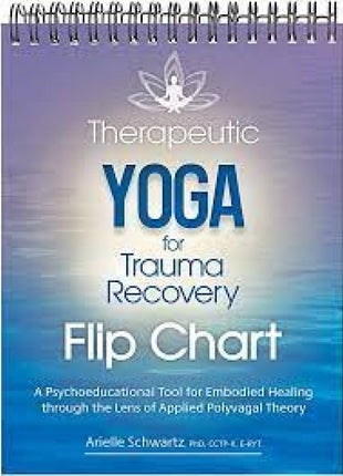 Therapeutic Yoga for Trauma Recovery Flip Chart