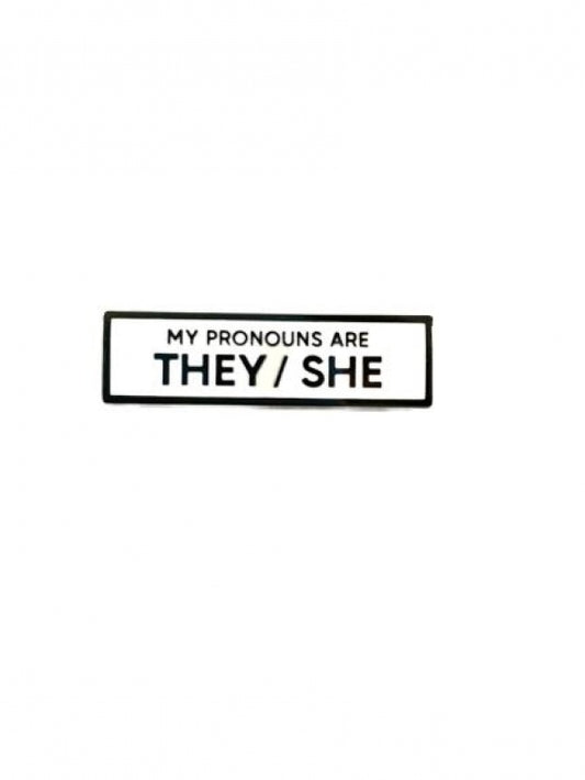 My Pronouns Are They/She Pin