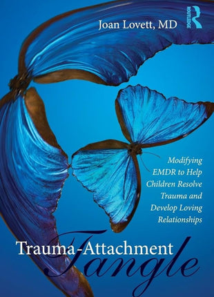 Trauma Attachment Tangle
