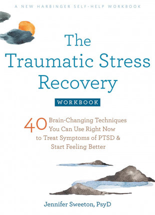 Traumatic Stress Recovery Workbook