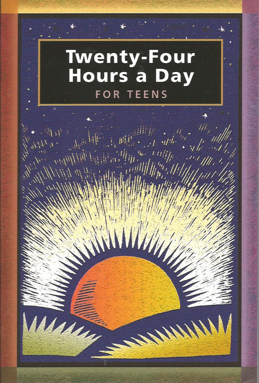 Twenty Four Hours a Day for Teens