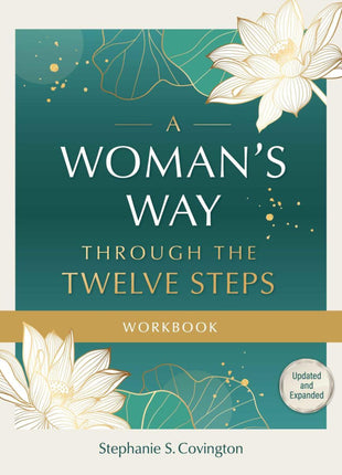 A Woman's Way Through The 12 Steps Workbook