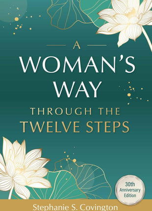 A Woman's Way Through The 12 Steps