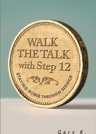 Walk the Talk with Step 12