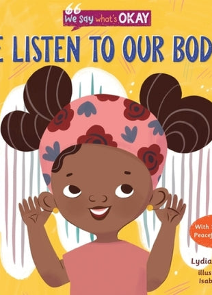 We Listen to Our Bodies