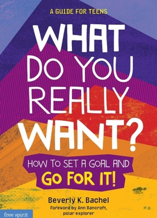 What Do You Really Want? Teens & Goals