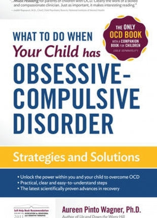 What to do when your Child has Obsessive-Compulsive Disorder