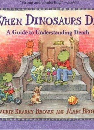 When Dinosaurs Die: A Guide to Understanding Death