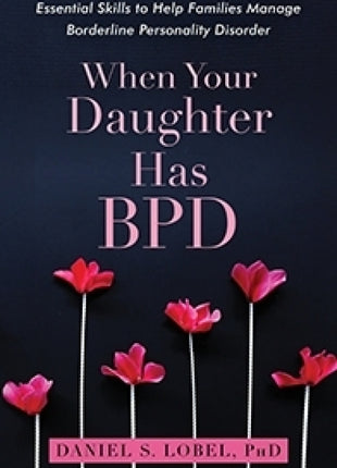 WhenÂ YourÂ DaughterÂ HasÂ BPDÂ 