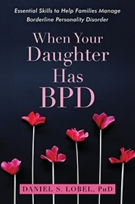WhenÂ YourÂ DaughterÂ HasÂ BPDÂ 