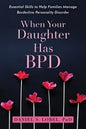 WhenÂ YourÂ DaughterÂ HasÂ BPDÂ 