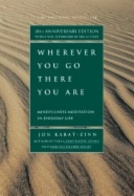 Wherever You Go, There You Are (Mindfulness)