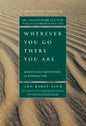 Wherever You Go, There You Are (Mindfulness)