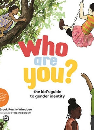 Who Are You?: The Kid's Guide To Gender Identity
