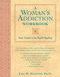 Woman's Addiction Workbook