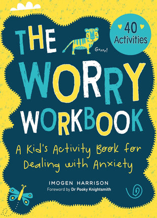 Worry Workbook A Kid's Activity Book