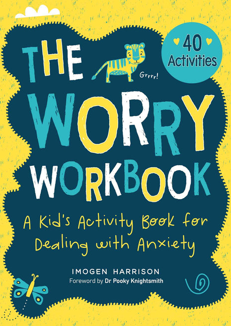Worry Workbook A Kid's Activity Book