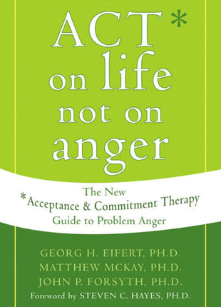 ACT On Life Not On Anger