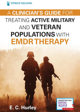 Clinician's Guide for Treating Active Military and Veteran Populations with EMDR Therapy