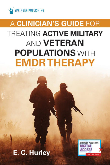 Clinician's Guide for Treating Active Military and Veteran Populations with EMDR Therapy