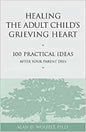 Healing the Adult Child's Grieving Heart