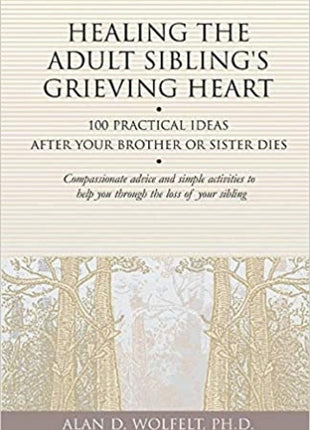 Healing the Adult Sibling's Grieving Heart