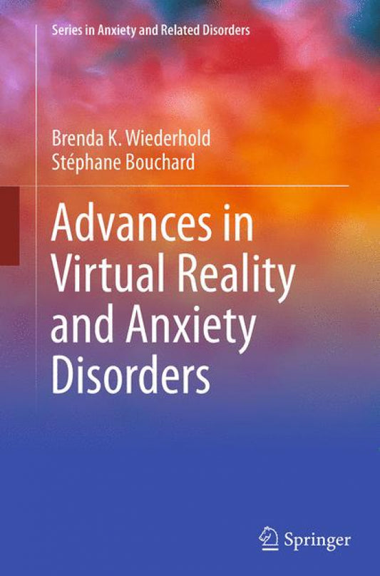 Advances in Virtual Reality and Anxiety Disorders