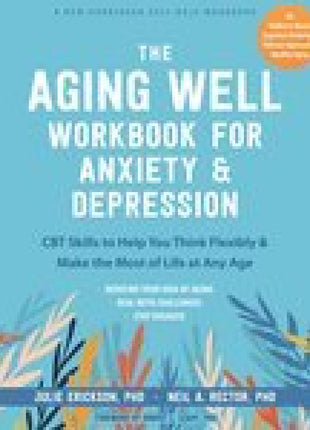 Aging Well Workbook for Anxiety and Depression