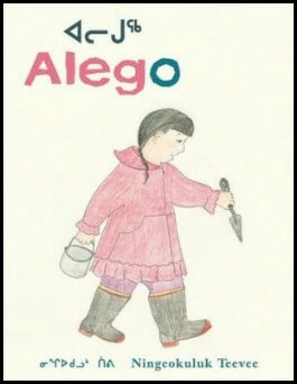 Alego An Inuit Child's Story