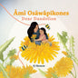 Âmî Osâwâpikones Dear Dandelion