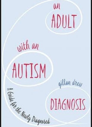 An Adult with an Autism Diagnosis