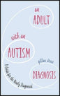 An Adult with an Autism Diagnosis
