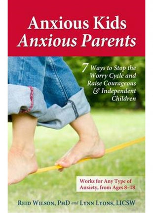 Anxious Kids, Anxious Parents