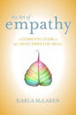 Art Of Empathy: A Training Course in Life's Most Essential Skill