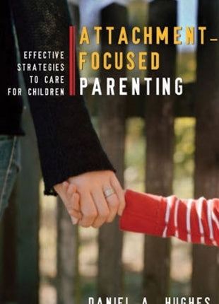 Attachment Focused Parenting