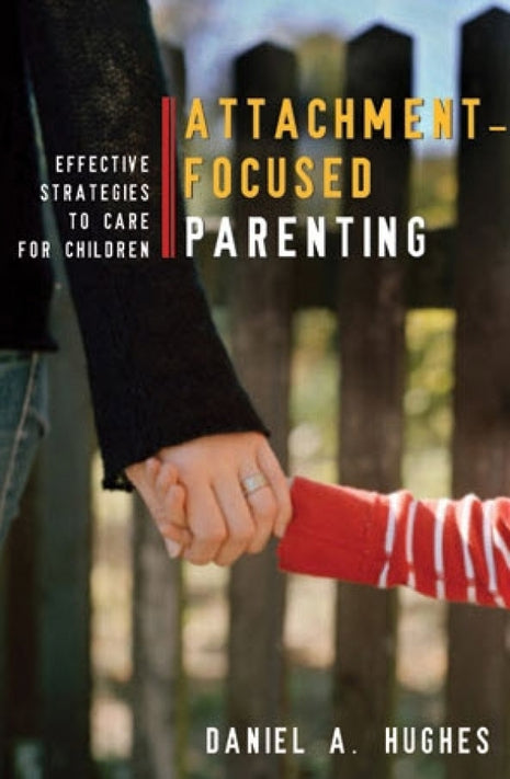 Attachment Focused Parenting