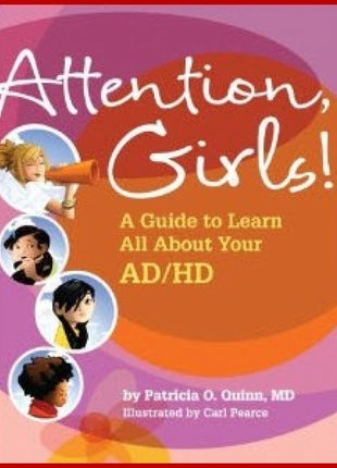 Attention Girls!  A Guide to Learn All About Your ADHD