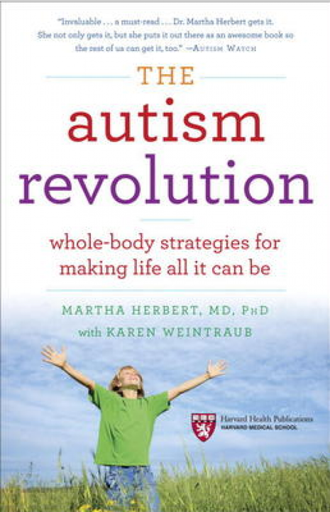 Autism Revolution: Whole-Body Strategies for Making Life All It Can Be.