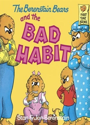 Berenstain Bears and the Bad Habit