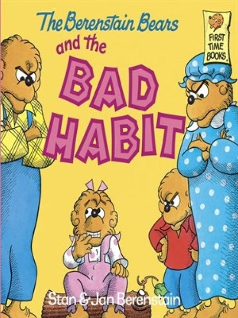 Berenstain Bears and the Bad Habit