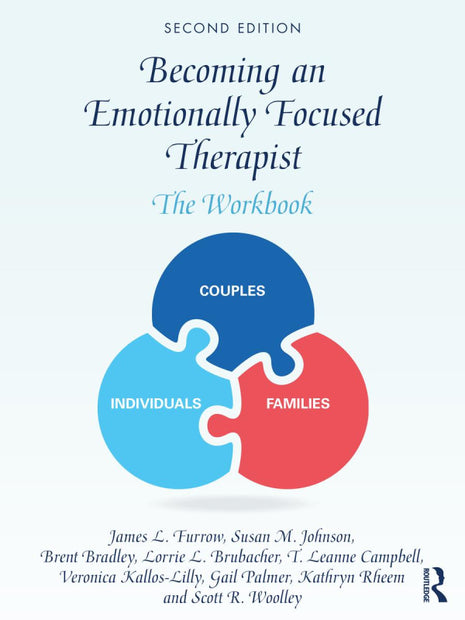 Becoming an Emotionally Focused Therapist 2 ED