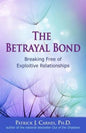 Betrayal Bond: Breaking Free of Exploitive Relationships