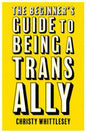 Beginner's Guide to Being a Trans Ally