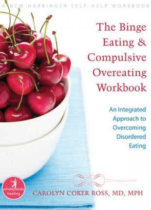 Binge Eating and Compulsive Overeating Workbook